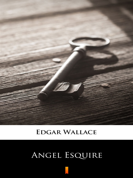 Title details for Angel Esquire by Edgar Wallace - Wait list